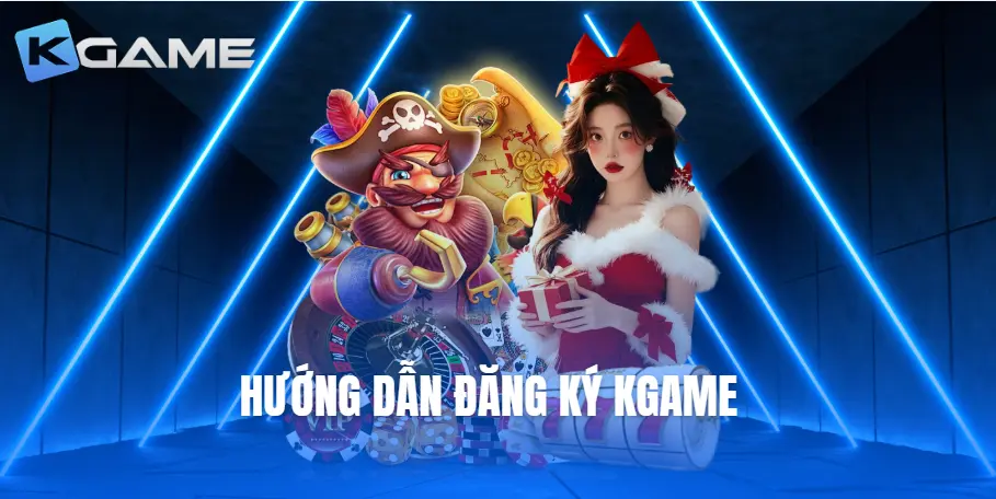 Hướng dẫn đăng ký KGame